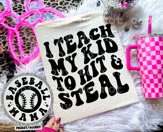I teach my kid to hit & steal