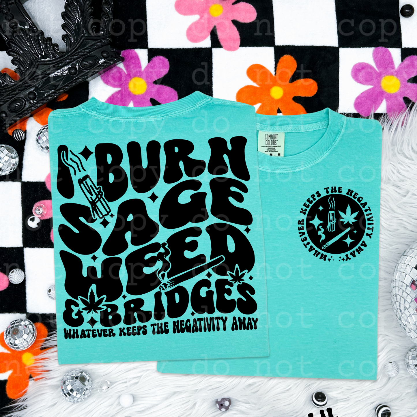 I burn sage weed & bridges