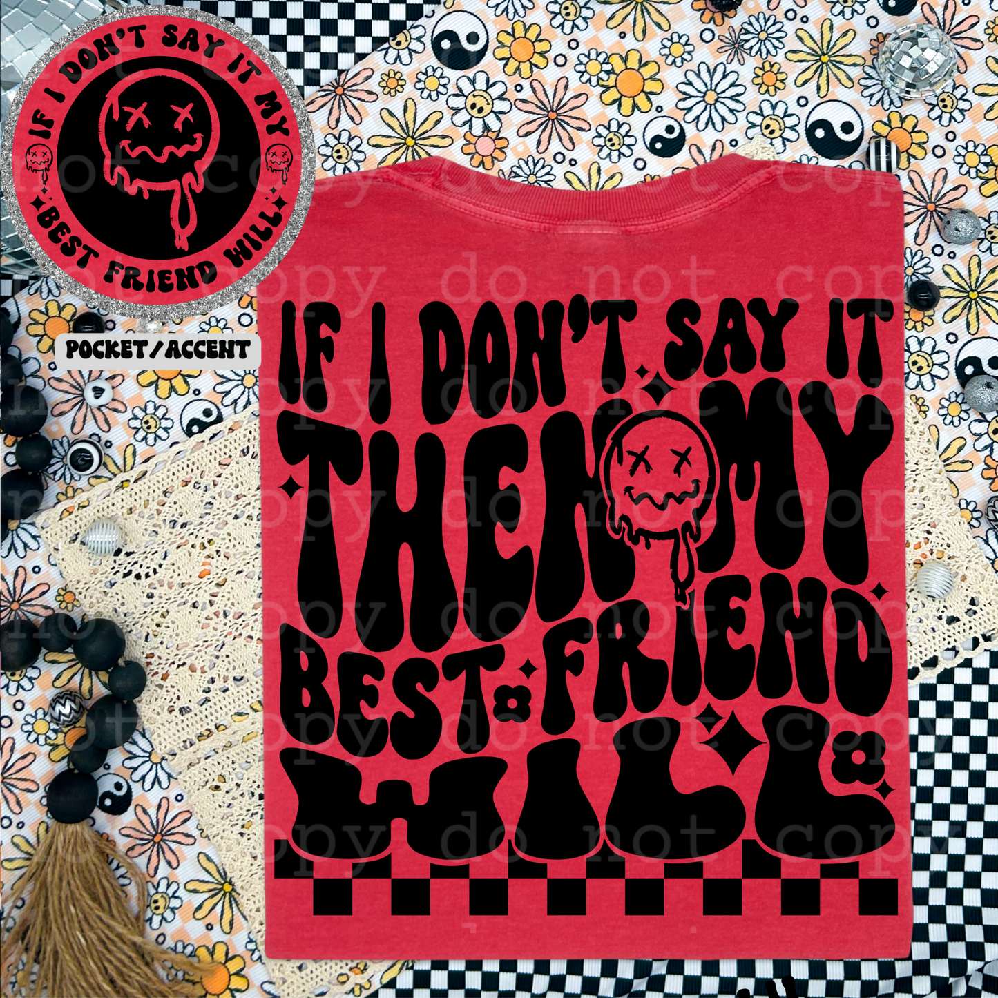If I dont say then my best friend will