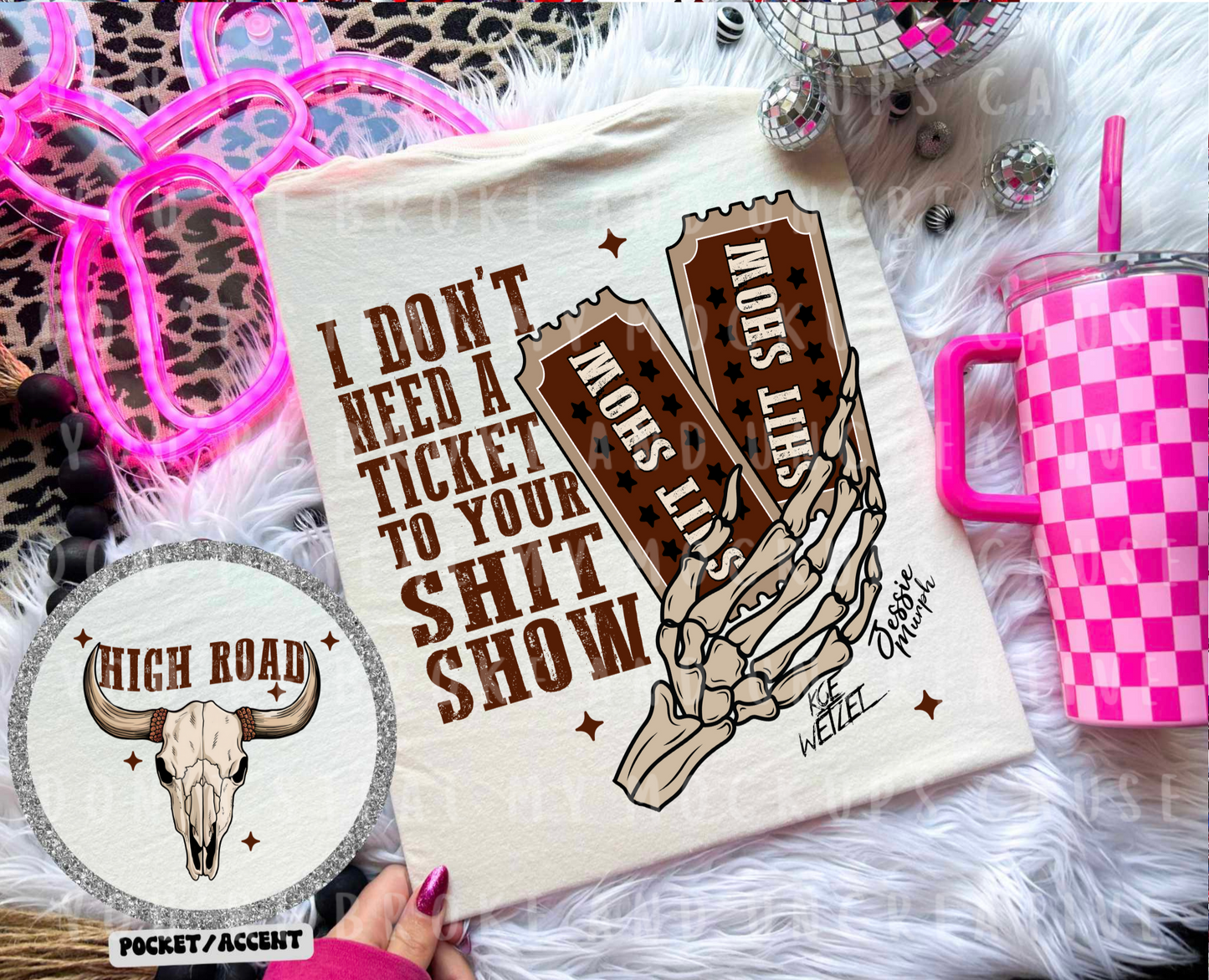 I don't need a ticket to your shit show