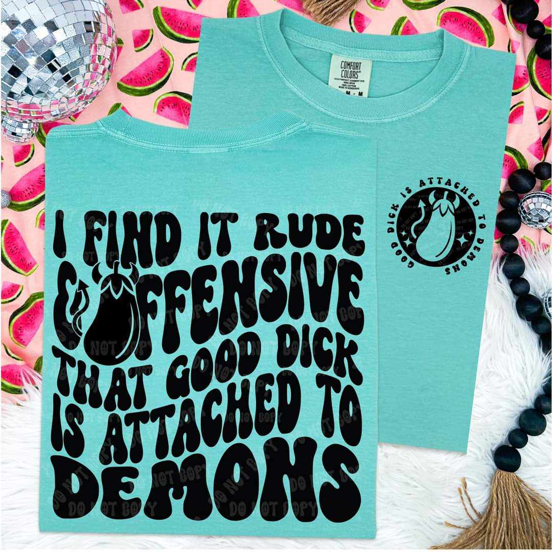 I find it rude & offensive
