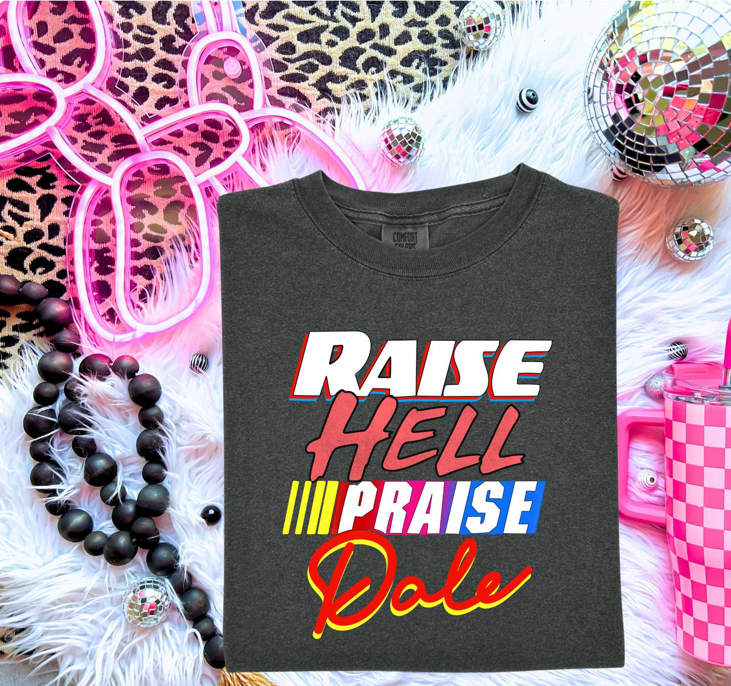 Raise Hell Praise Dale