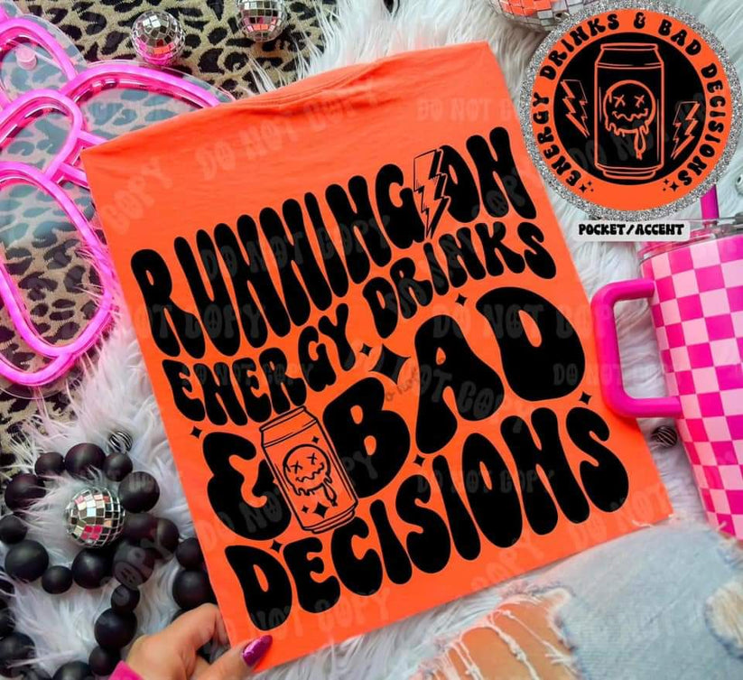 Running on energy drinks & bad decisions
