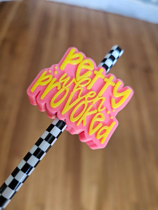 Petty When Provoked Straw Topper