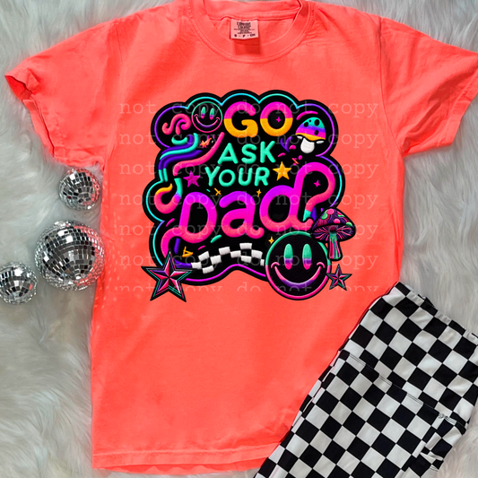 Go ask your dad