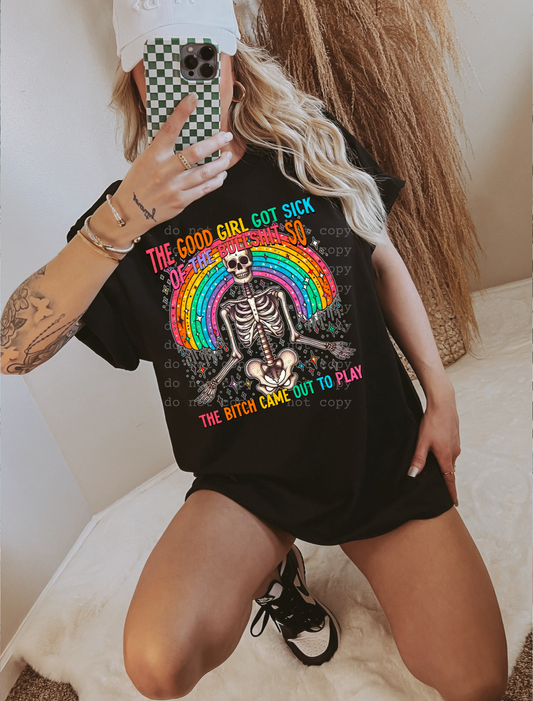 B*tch came out to play