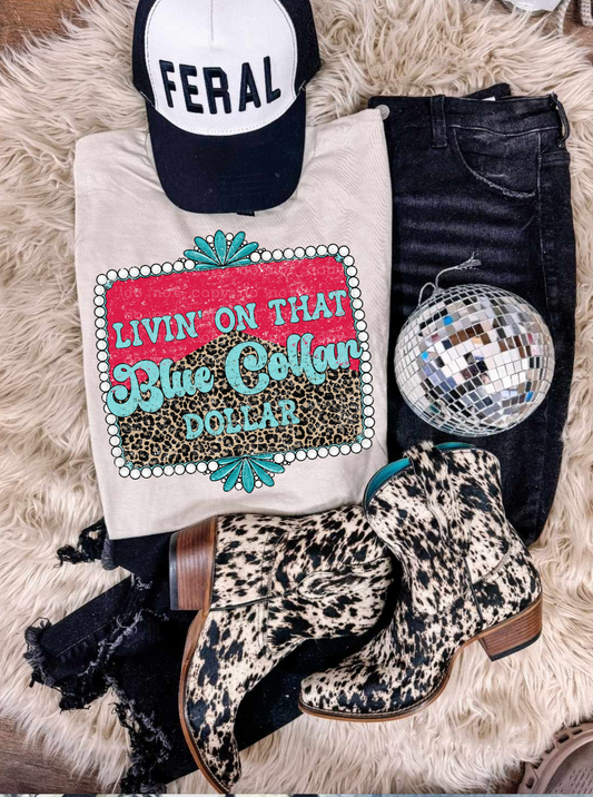 Livin  on that blue collar dollar